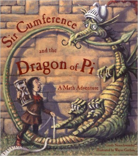 Sir Cumference and the Dragon of Pi Book