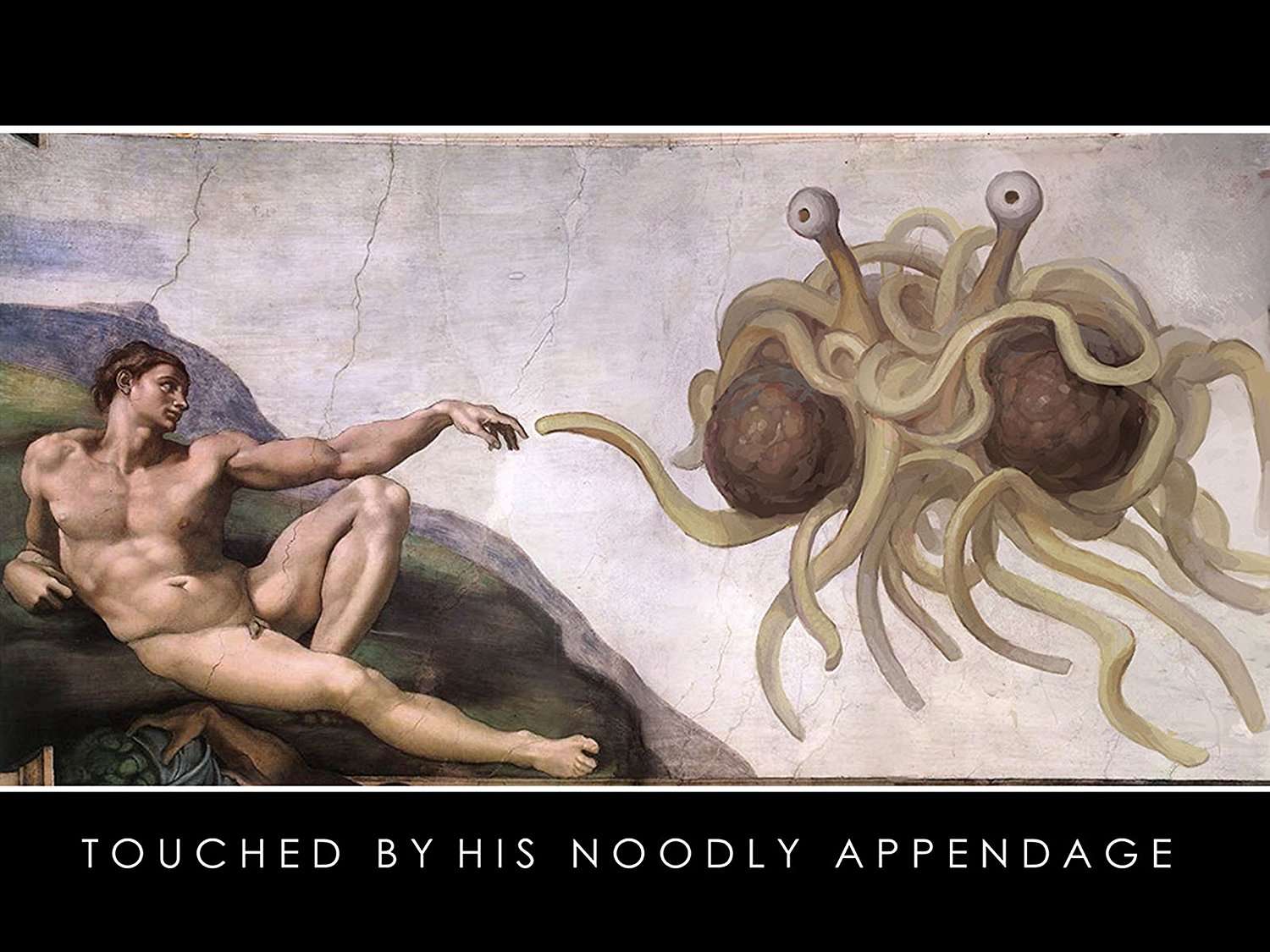  Flying Spaghetti Monster Touched By His Noodly Appendage Poster