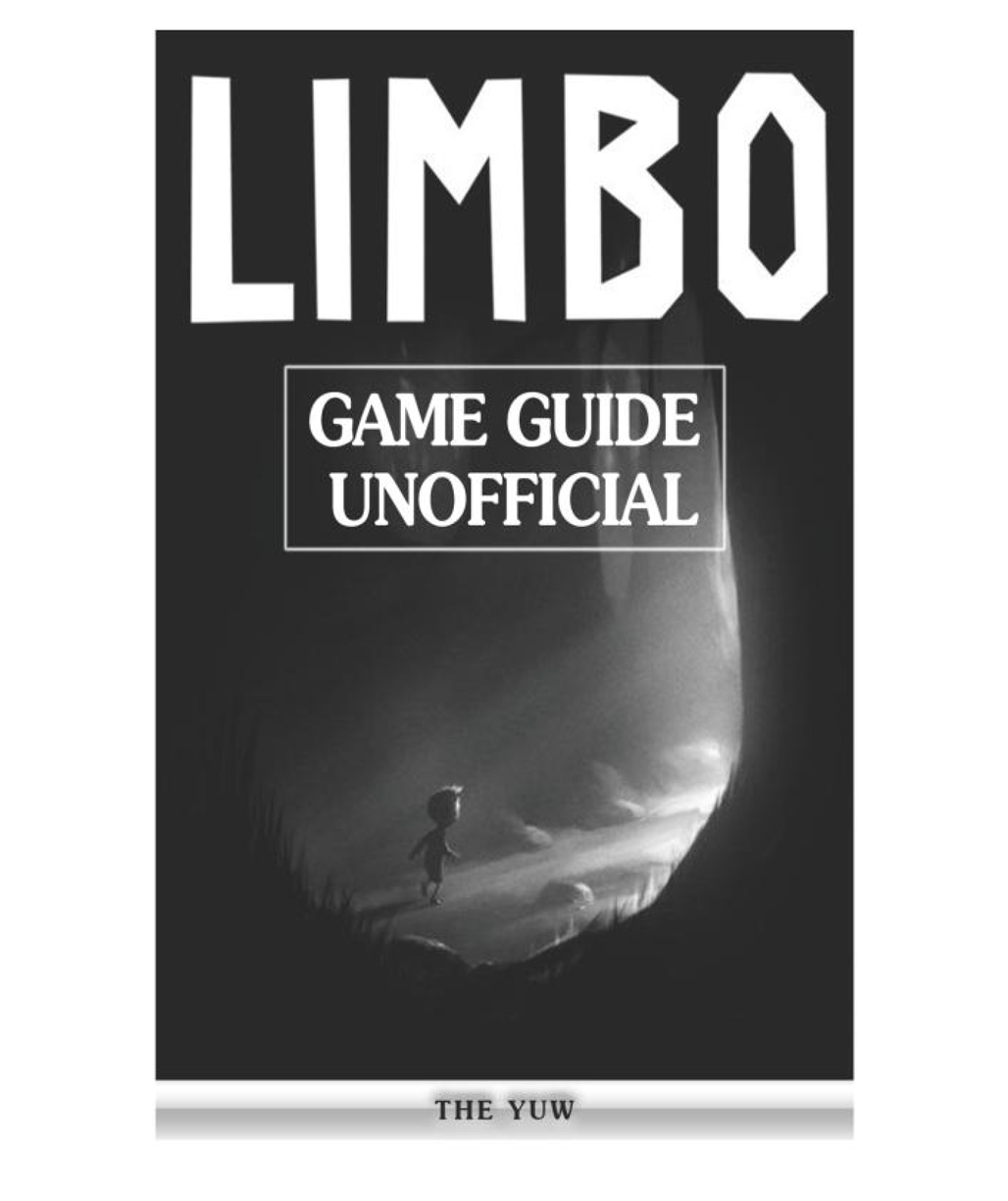 Limbo Unofficial Game Guide