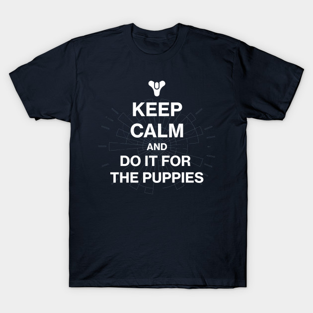 Puppies Shirt Destiny Do it for the Puppies