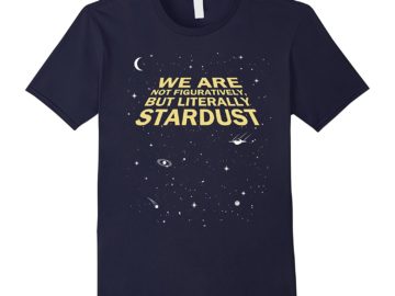 Neil deGrasse Tyson Literally Stardust Shirt