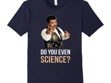 Do You Science? Neil deGrasse Tyson Shirt