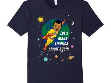 Neil deGrasse Tyson make america smart again shirt