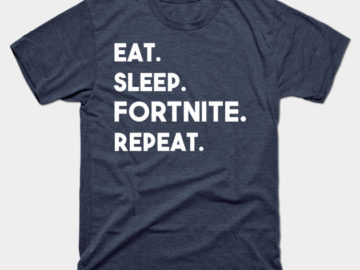 eat sleep fortnite shirt